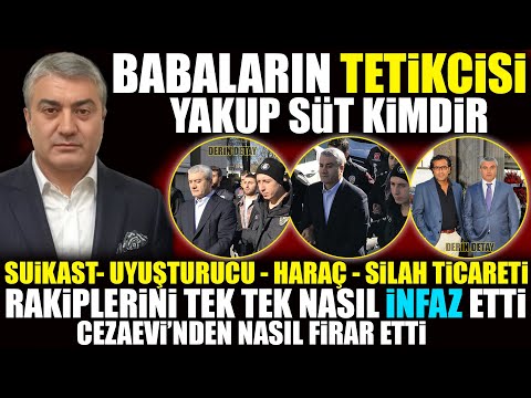 Babaların Tetikçisi Yakup Süt Kimdir : Rakiplerini Tek Tek Nasıl İnfaz Etti?