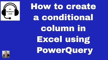 How to make a conditional column in Excel using PowerQuery