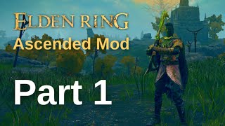 Elden Ring Ascended Mod Walkthrough Gameplay - Part 1