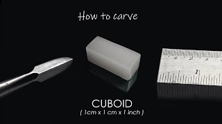 How to carve a cuboid/cube from wax block | cuboid 1 cm x 1cm x 1 inch | ParixArt Profile