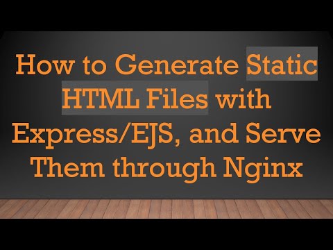 How to Generate Static HTML Files with Express/EJS, and Serve Them through Nginx