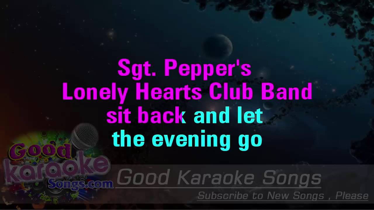 Sgt Pepper's Lonely Hearts Club Band The Beatles(Lyrics karaoke) YouTube Sgt Pepper's Lonely Hearts Club Band The Beatles(Lyrics karaoke) YouTube