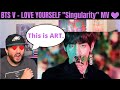 BTS V - LOVE YOURSELF "Singularity" Reaction!