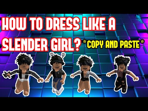 HOW TO DRESS LIKE A SLENDER GIRL? (Roblox) 