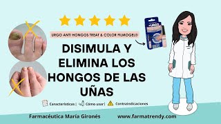 Disimular y Eliminar los Hongos en las Uñas | URGO Anti Hongos Treat & Color Filmogel