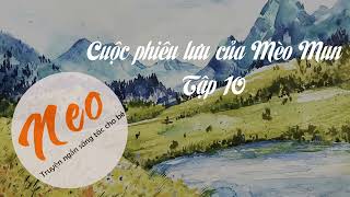 Tập 10 - CUỘC PHIÊU LƯU CỦA MÈO MUN  (Chuyện Kể Bé Nghe, Chuyện đi ngủ cho trẻ, Chuyện Kể Mầm Non)