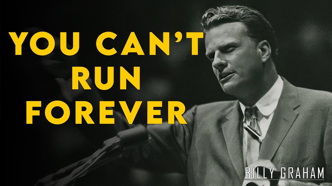 You can't run forever | #BillyGraham #God #Jesus #Christ