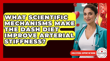 What Scientific Mechanisms Make The DASH Diet Improve Arterial Stiffness?