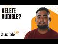 How to Delete Your Audible Account (Step-by-Step Guide 2026)