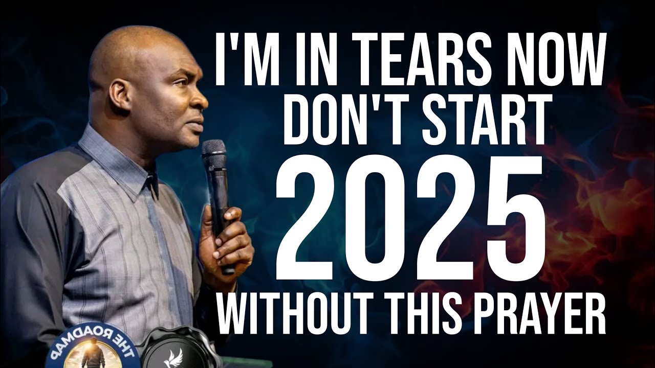 What You Must Do in 2025: Powerful Prophetic Prayers by Apostle Joshua ...