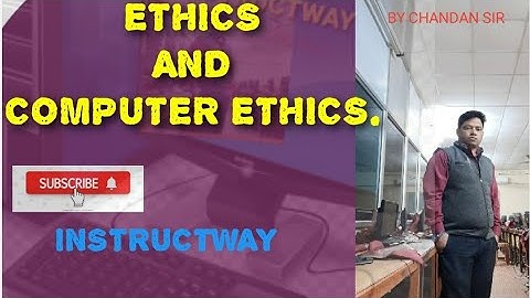 ETHICS AND COMPUTER ETHICS