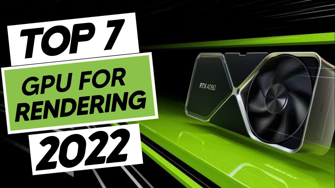 Top 8 Best GPU for Rendering 2023