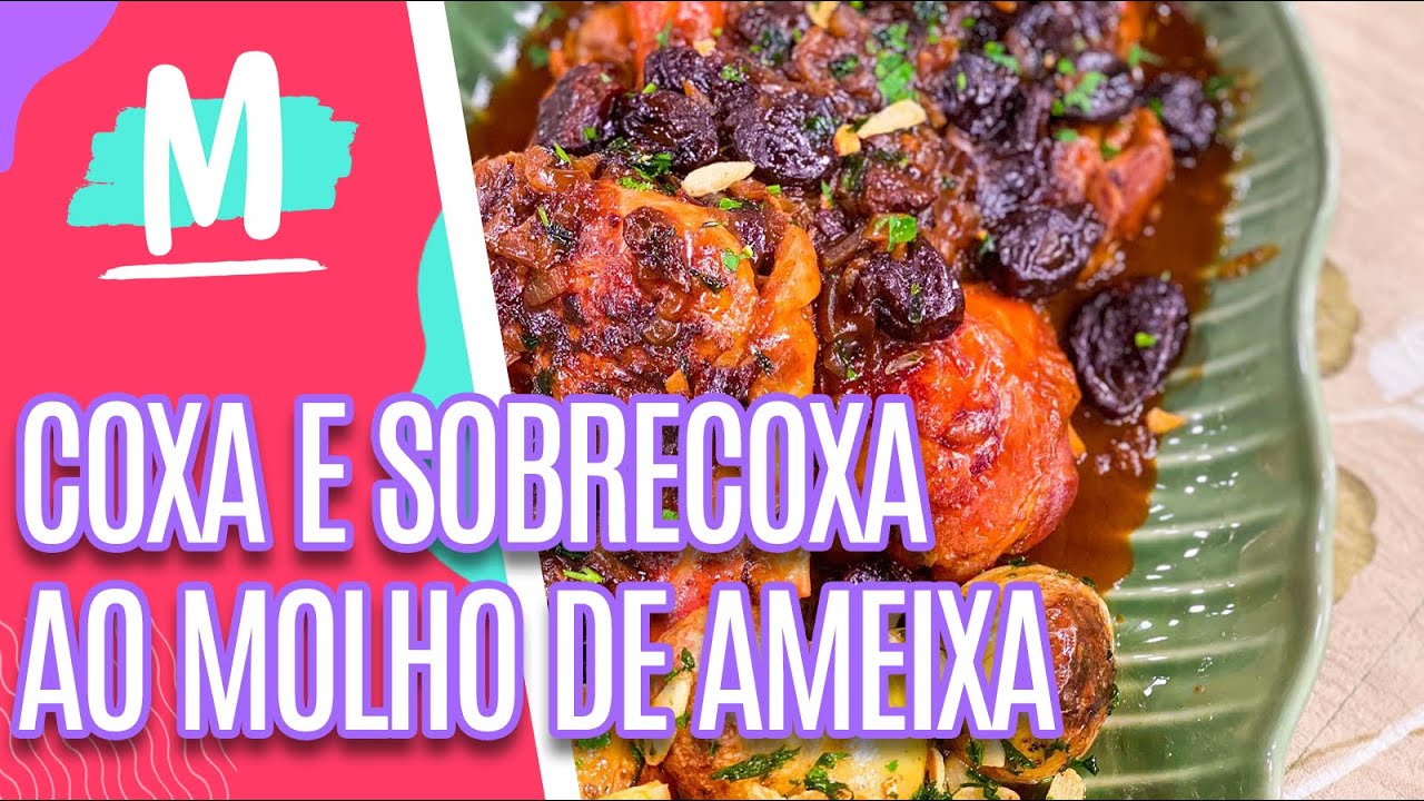 Deliciosa COXA E SOBRECOXA AO MOLHO DE AMEIXAS- Mulheres (22/12/22)