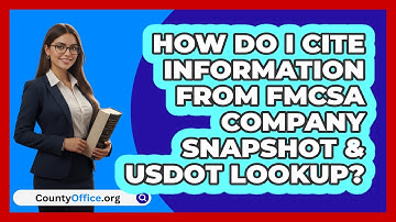 How Do I Cite Information From FMCSA   Company Snapshot & USDOT Lookup? | CountyOffice News