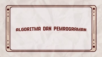 TUGAS 3 ALGORITMA DAN PEMROGRAMAN | UNIVERSITAS TERBUKA