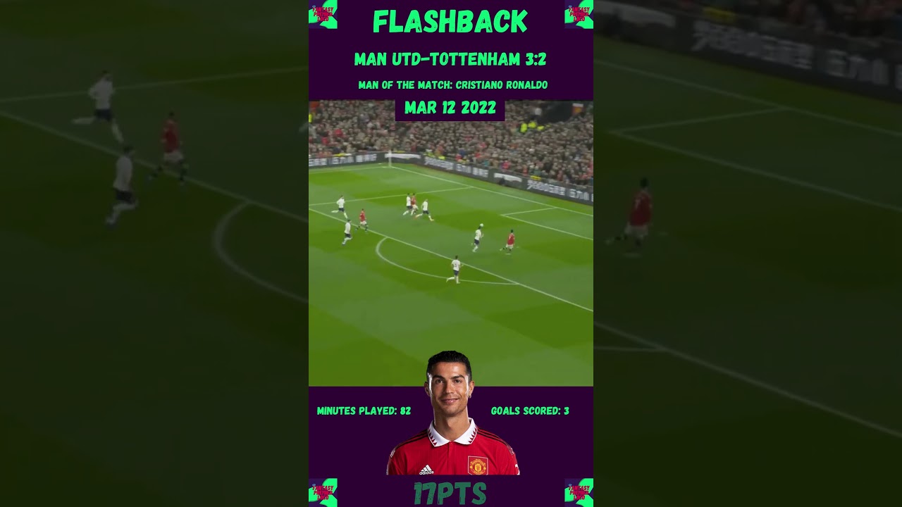 FPL FLASHBACK || Cristiano Ronaldo || Man Utd-Tottenham