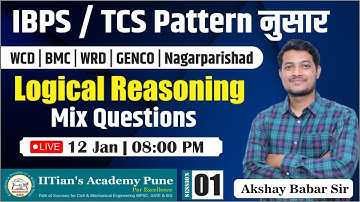 LOGICAL REASONING-L1 | TCS & IBPS PATTERN | WCD | BMC | GENCO -Akshay Babar Sir-IITians Academy Pune