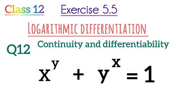 class 12 { exercise 5.5 Q12} continuity and differentiability logarithmic differentiation