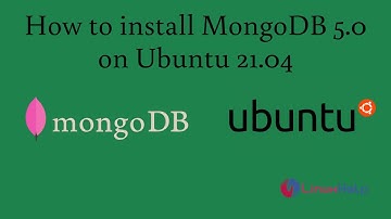 How to install MongoDB 5.0 on Ubuntu 21.04