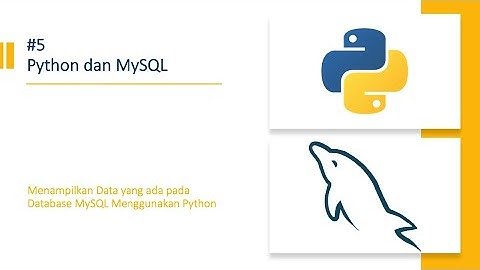 #5 CRUD Python dan MySQL - Menampilkan Data
