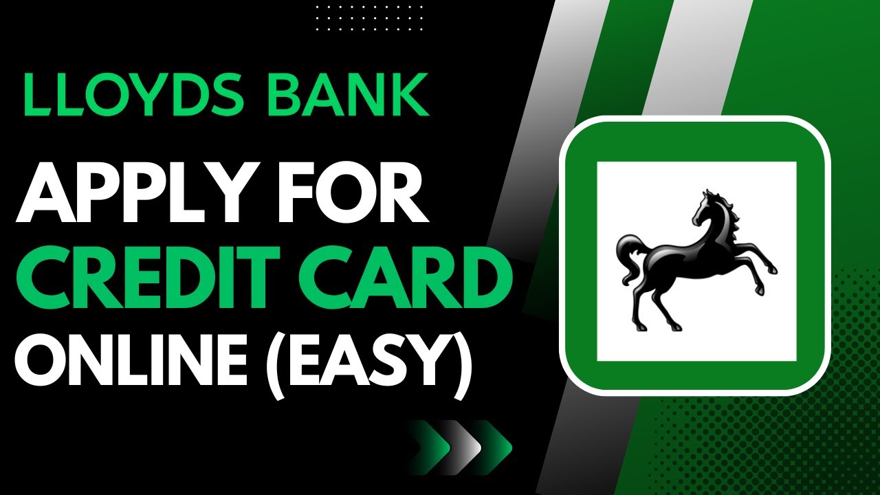 How to Apply for Lloyds Bank Credit Card Online Order Credit Card