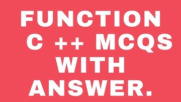 Function C ++ MCQS with Answer