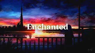 [Lyrics + Vietsub] Enchanted - Taylor Swift