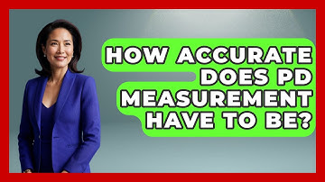 How Accurate Does PD Measurement Have to Be? - The Friendly Statistician