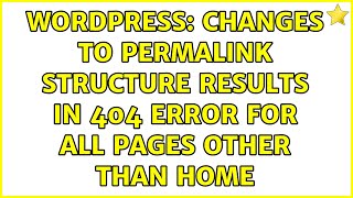 Wordpress: Changes to permalink structure results in 404 error for all pages other than home