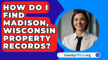 How Do I Find Madison, Wisconsin Property Records? - CountyOffice.org
