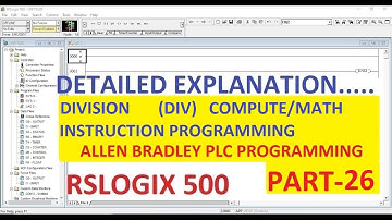 DIVISION (DIV) COMPUTE/MATH  in RSLOGIX 500 Software PART-26 #ALLENBRADLEY #PLC