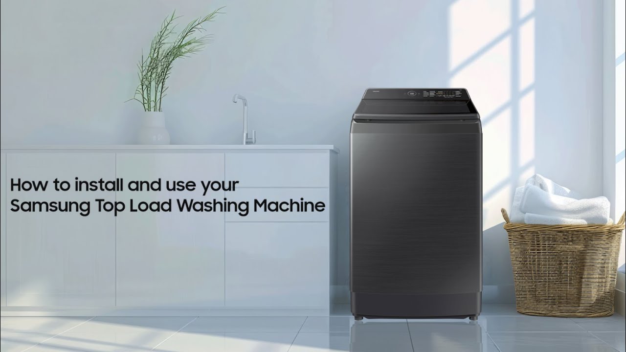 How to install and use your Samsung Top Load Washing Machine - YouTube