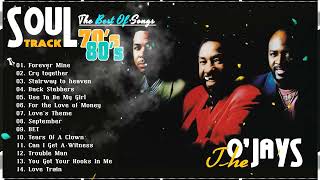 The O’Jays Greatest Hits - Best Of The O’Jays Full Album - The O’Jays Collection