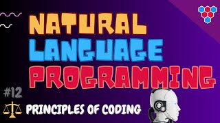 Law of Natural Language Programming .... Principles of Coding