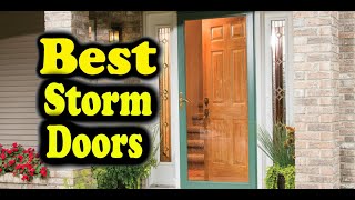 Best Storm Doors Consumer Report