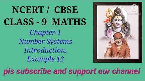 NCERT/ CBSE class -9 maths  chapter-1 Example 12 Number systems .