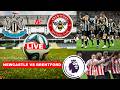 Newcastle vs Brentford 2-3 Live Stream Premier League EPL Football Match Score Commentary Highlights