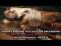 Ghost House Village Of Shadows - Resident Evil 8 Village Walkthrough - Part 4
