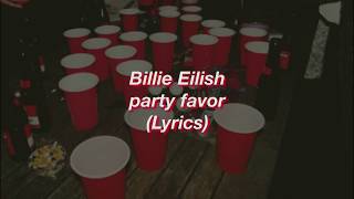 Billie Eilish || party favor || (Lyrics)