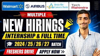 Walmart, Airbus, Canara Bank &amp; Tech Mahindra Hiring 2025 | Freshers Drive 🔥