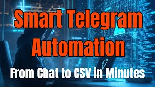 Telegram Group Scraper: From Chat to CSV in Minutes!