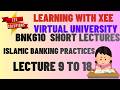 BNK610 Islamic Banking Practices  Lesson 9 to 18 (Topic 52 to 114)Virtual University of Pakistan