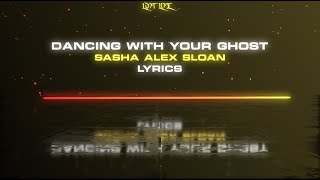 Sasha Alex Sloan - Dancing With Your Ghost (3D Lyrics)