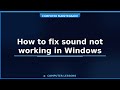 How to fix sound not working in Windows