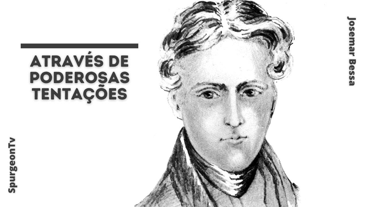 Através de Poderosas Tentações | Robert Murray M'Cheyne (1813 - 1843)