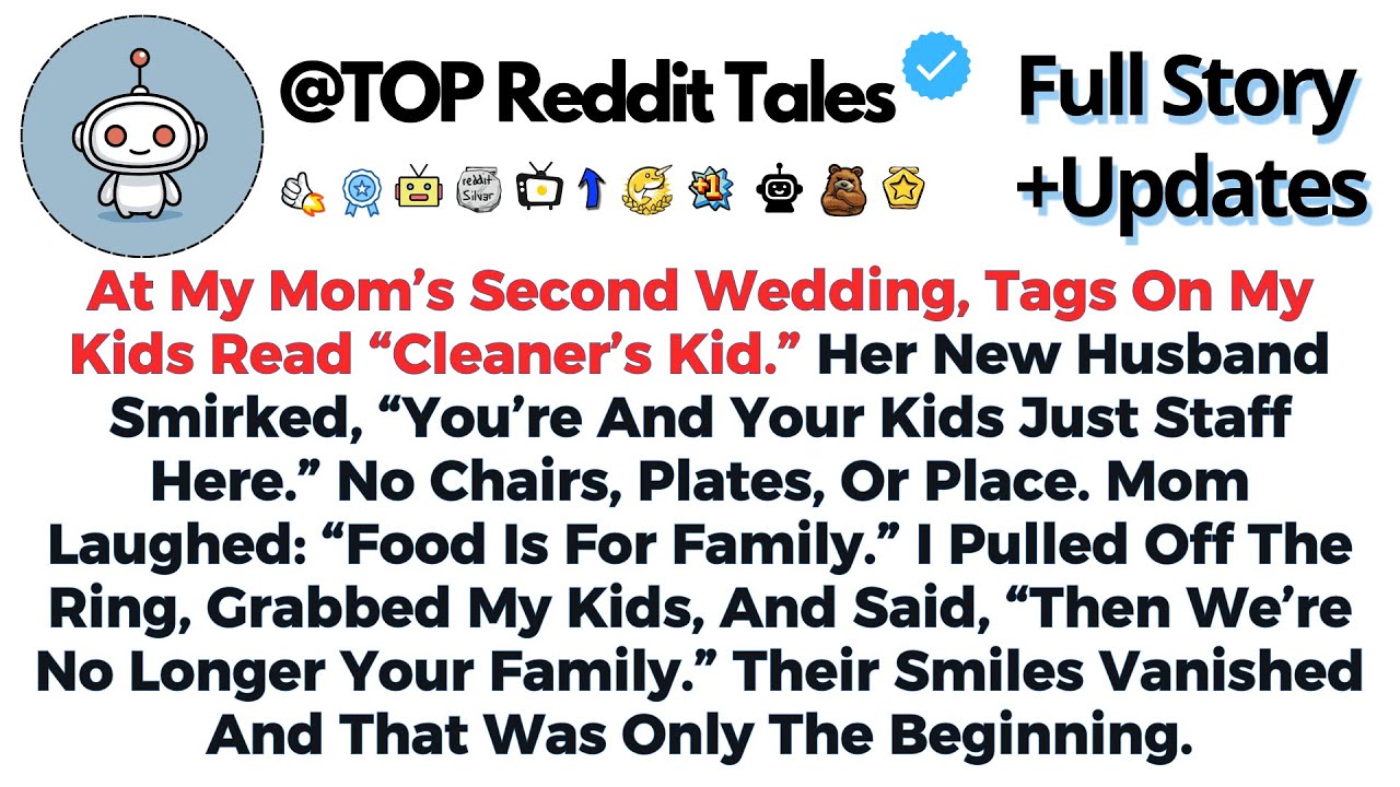 At My Mom’s Second Wedding, Tags On My Kids Read “Cleaner’s Kid” Her New Husband...//Reddit Stories