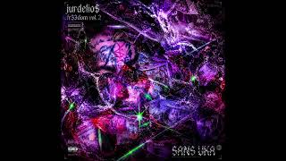 02. Sans Uka - No Money No Cry // jurdelio$ fr33dom vol. 2 