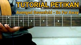 TUTORIAL MELODI PETIKAN (AVENGED SEVENFOLD - SO FAR AWAY)