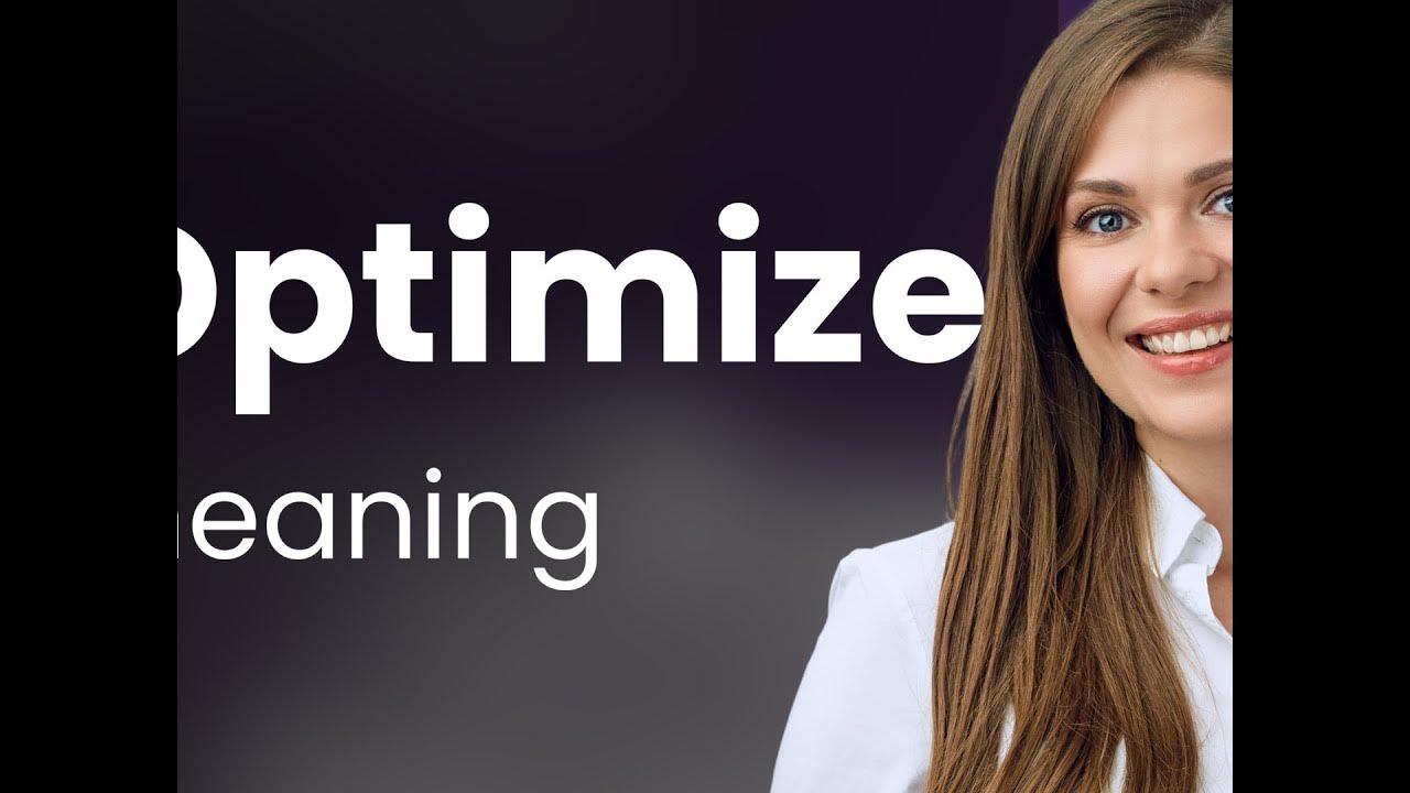 optimize-what-is-optimize-meaning-youtube
