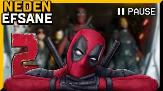 Neden Efsane Deadpool 2